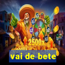 vai de bete